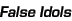 False Idols