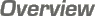 Overview