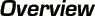 Overview